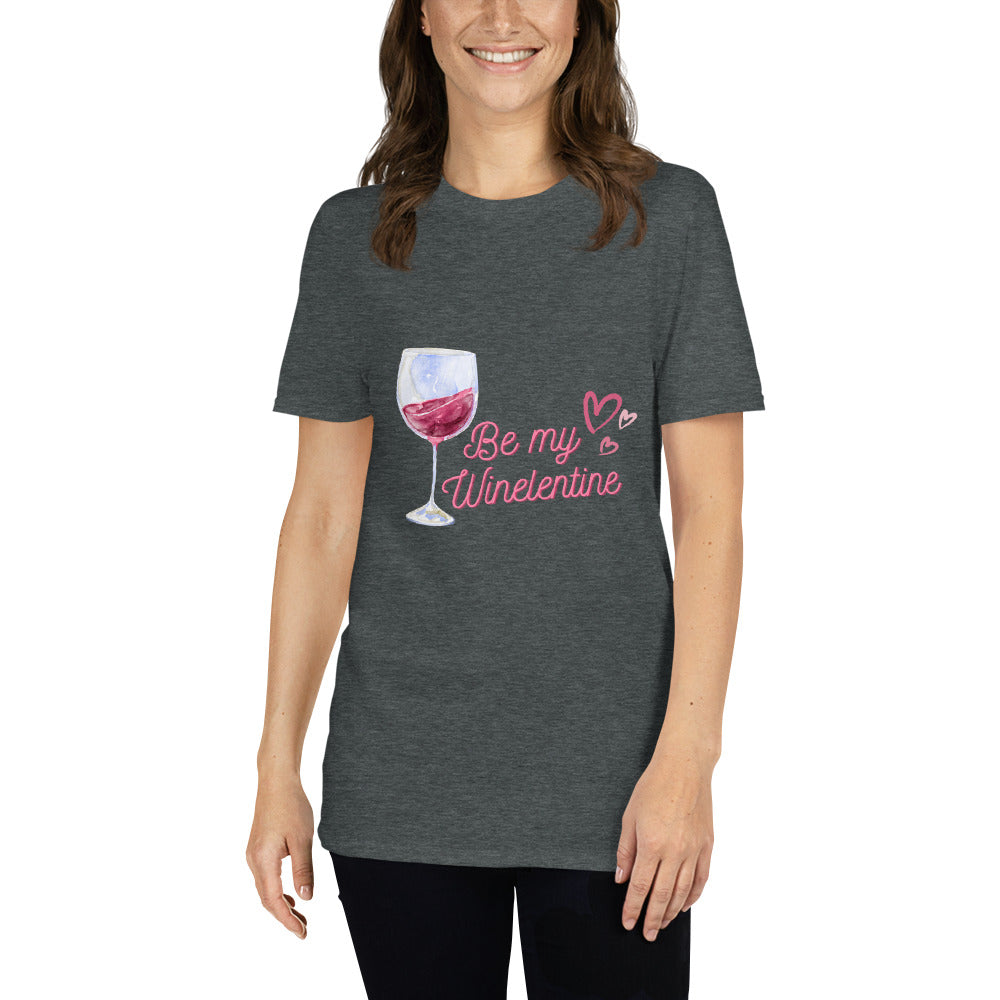 Be my Winelentine Valentine Funny Short-Sleeve Unisex T-Shirt