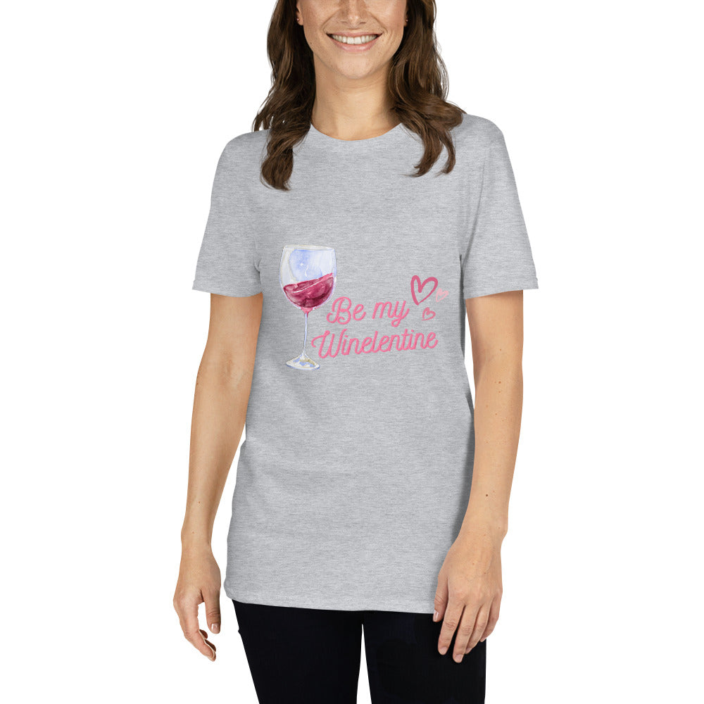 Be my Winelentine Valentine Funny Short-Sleeve Unisex T-Shirt
